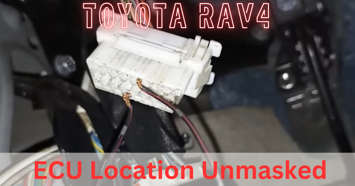 Toyota Rav4 ECU Location